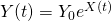 Y(t) = Y_0 e^{X(t)}